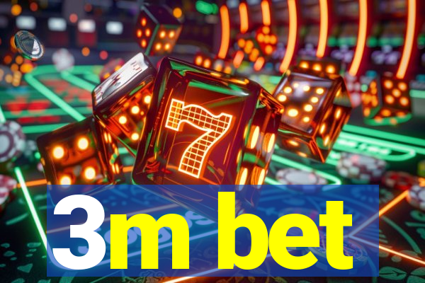 3m bet
